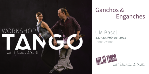 Tango Workshop Basel | Ganchos & Enganches | mit Kathi & Sebastian